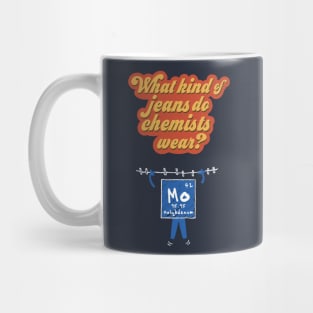 What Kind of Jeans Do Chemists Wear? (Molybdenum) Mug